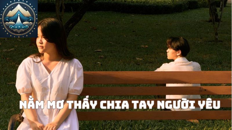 Nằm mơ thấy chia tay người yêu