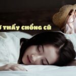 Nằm mơ thấy chồng cũ