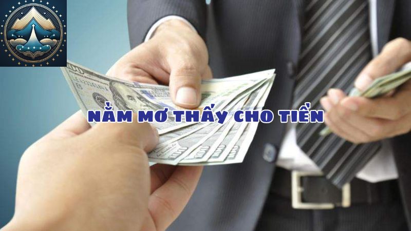 Bật mí ý nghĩa nằm mơ thấy cho tiền