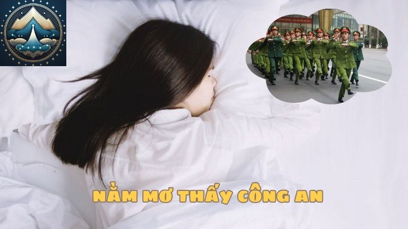 nằm mơ thấy công an